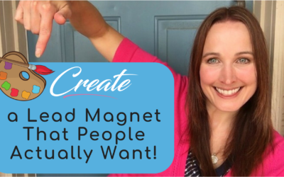 How to Create a Lead Magnet That People Actually Want