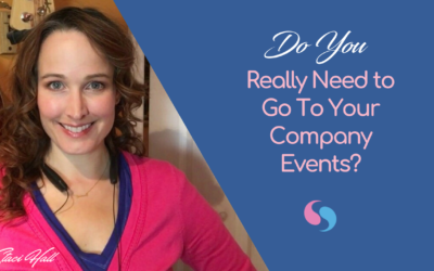 Do You Really Need To Go To Your Company Events To Be Successful?