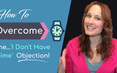 What to say to prospects who ‘don’t have any time’ for your home business opportunity