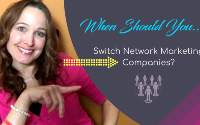 Time to Finally Switch Network Marketing Companies?